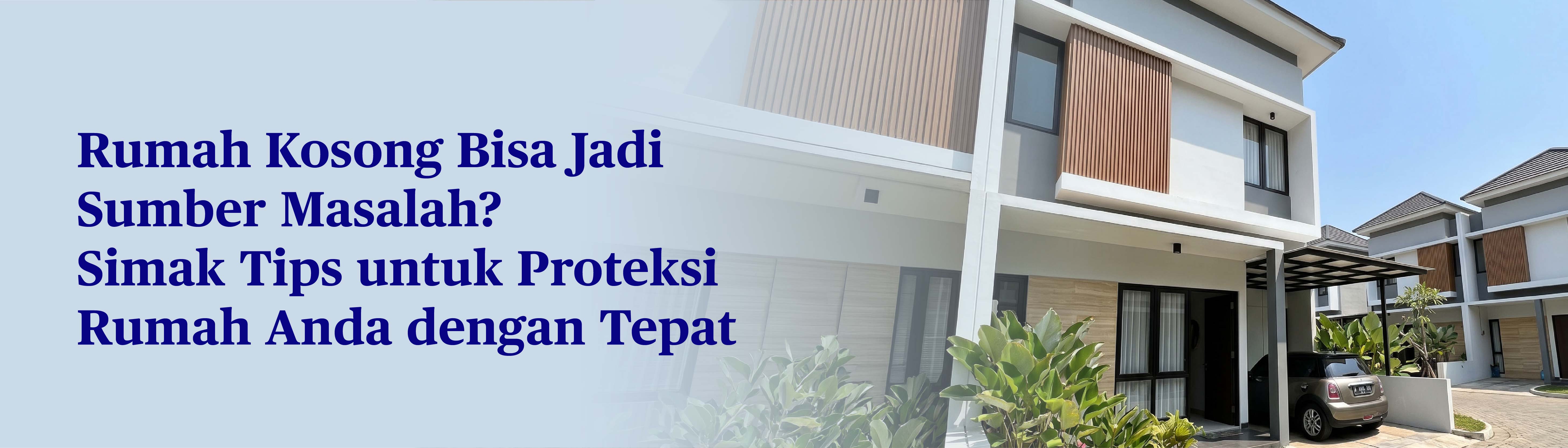 Awas Rumah Kosong Jadi ‘Sumber Masalah’, Pastikan Langkah Sederhana Ini untuk Hindari Kerugian Finansial!